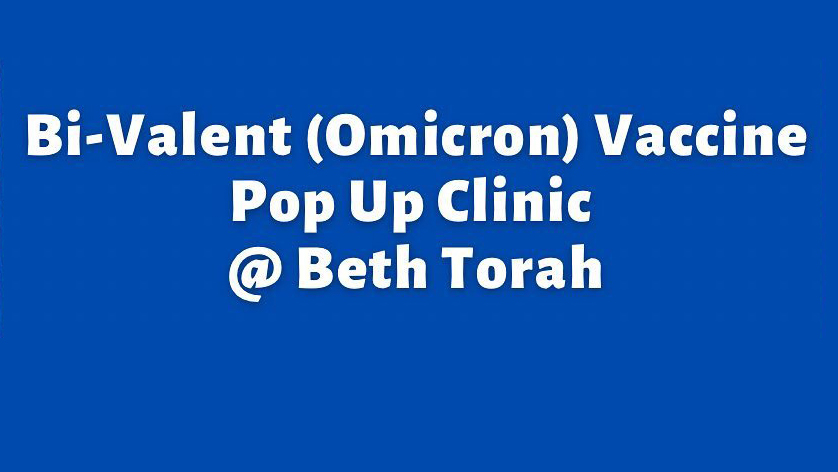 Bi-Valent (Omicron) Vaccine Pop Up Clinic Beth Torah